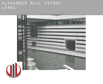 Alexander Mill  payday loans