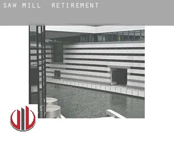 Saw Mill  retirement