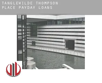 Tanglewilde-Thompson Place  payday loans