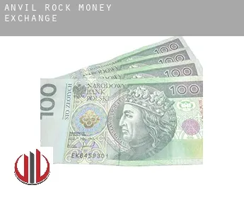 Anvil Rock  money exchange