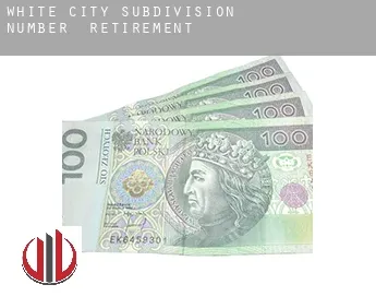 White City Subdivision Number 2  retirement