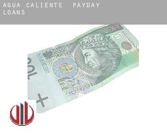 Agua Caliente  payday loans
