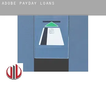 Adobe  payday loans