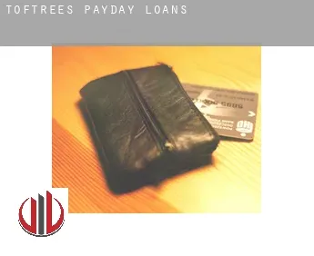 Toftrees payday loans