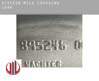 Sixteen Mile Crossing  loan