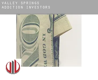 Valley Springs Addition  investors