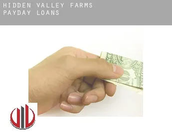Hidden Valley Farms  payday loans