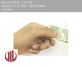 Whiteoak Creek Subdivision  personal loans