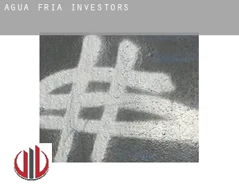 Agua Fria  investors