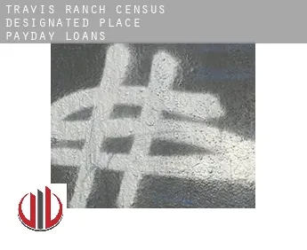 Travis Ranch  payday loans