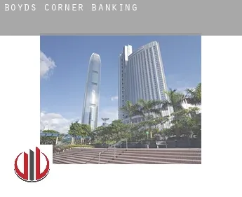Boyds Corner  banking