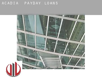 Acadia  payday loans