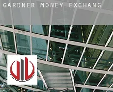 Gardner  money exchange