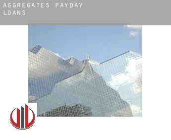 Aggregates  payday loans