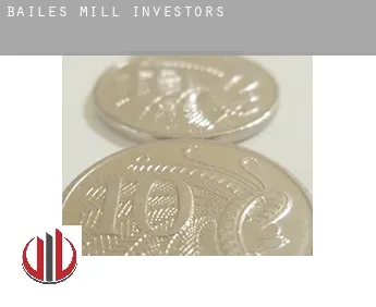 Bailes Mill  investors