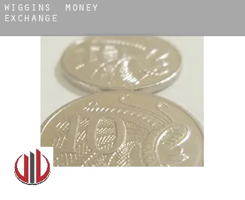 Wiggins  money exchange