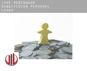 Lake Robinwood Subdivision  personal loans