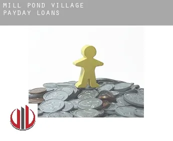 Mill Pond Village  payday loans
