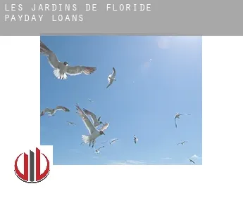 Les Jardins de Floride  payday loans