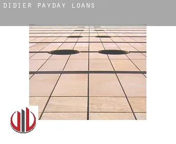 Didier  payday loans