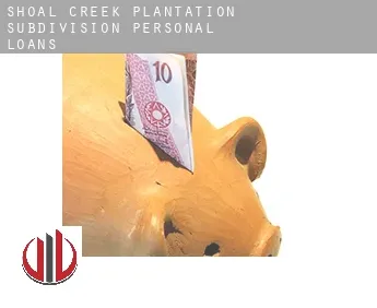 Shoal Creek Plantation Subdivision  personal loans