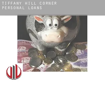 Tiffany Hill Corner  personal loans