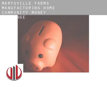 Marysville Farms Manufacturing Home Community  money exchange