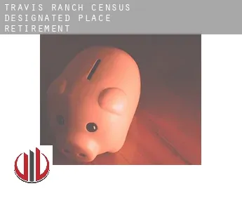 Travis Ranch  retirement