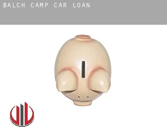 Balch Camp  car loan