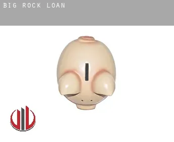 Big Rock  loan