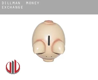 Dillman  money exchange