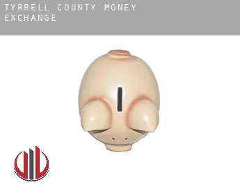 Tyrrell County  money exchange