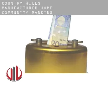 Country Hills Manufactured Home Community  banking