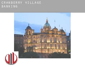 Cranberry Village  banking