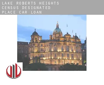 Lake Roberts Heights  car loan