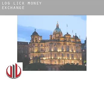 Log Lick  money exchange