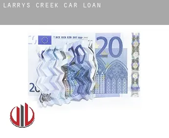 Larrys Creek  car loan