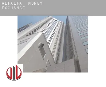 Alfalfa  money exchange