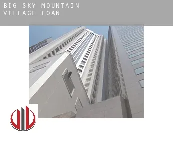 Big Sky Mountain Village  loan