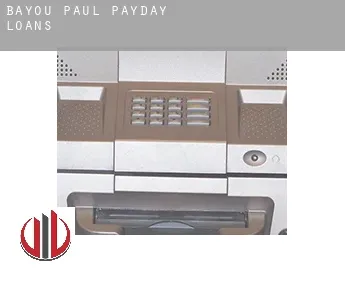 Bayou Paul  payday loans