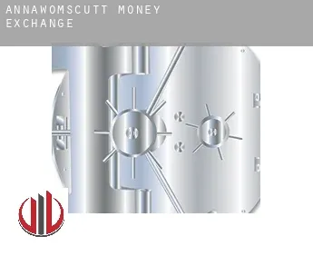 Annawomscutt  money exchange