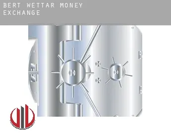 Bert Wettar  money exchange