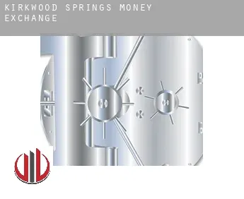 Kirkwood Springs  money exchange