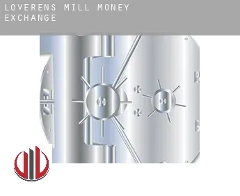 Loverens Mill  money exchange