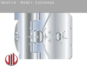 Maupin  money exchange