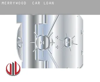 Merrywood  car loan