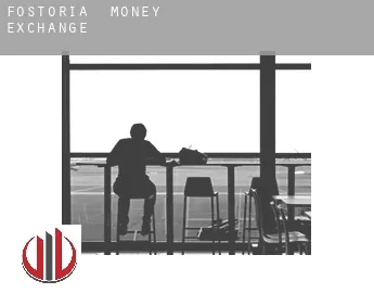 Fostoria  money exchange