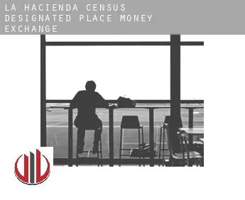 La Hacienda  money exchange