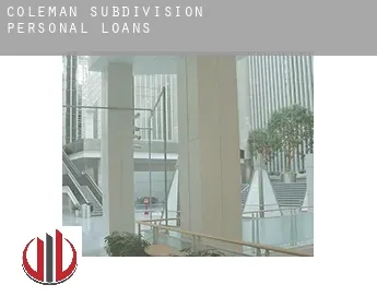 Coleman Subdivision  personal loans