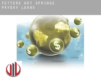 Fetters Hot Springs  payday loans